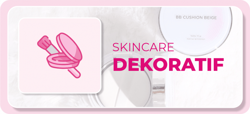 ⋆ SKINCARE DEKORATIVE ⋆
